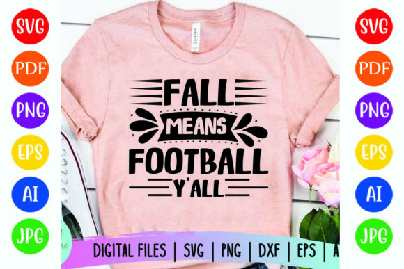 Fall Means Football Yall Graphics for T-Shirt Designs