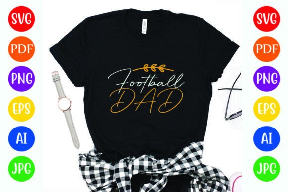 Football DAD Design File: Graphics for T-Shirt Designs