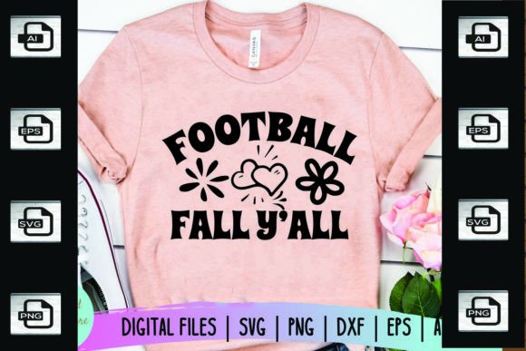 Football Fall Y’all: Graphics for T-Shirt Designs