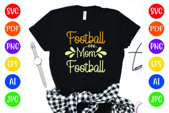 Football Mom Football Design Graphics for T-Shirt Designs