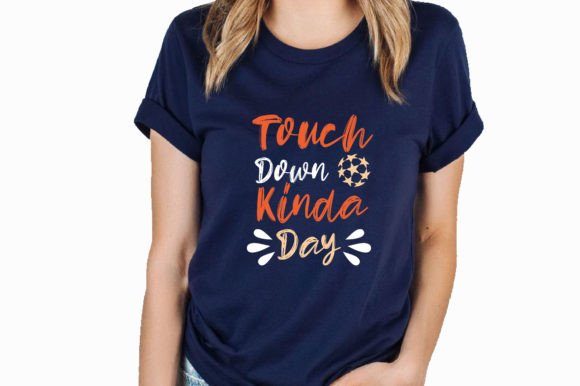 Football, Touch Down Kinda Day Graphics