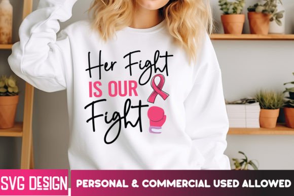 Her Fight is Our Fight SVG: Graphics for T-Shirt Designs