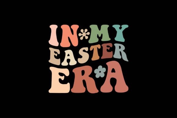 In My Easter Era Graphics for T-Shirt Designs