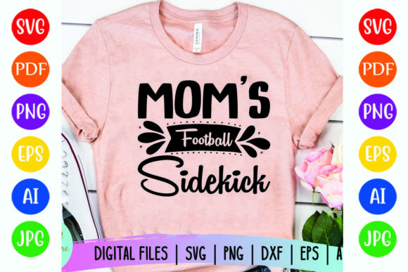 Moms Football Sidekick Graphics for T-Shirt Designs