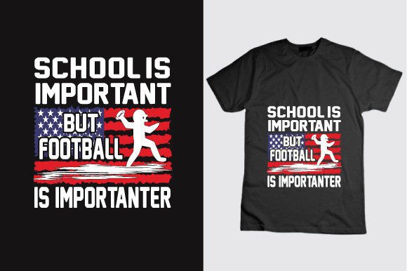 School is Important Football is Importan Graphics for T-Shirt Designs