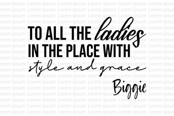 To All the Ladies: Graphics for T-Shirt Designs